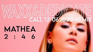 Mathea - 02:46 (Waxx &amp; Dedicate Remix)