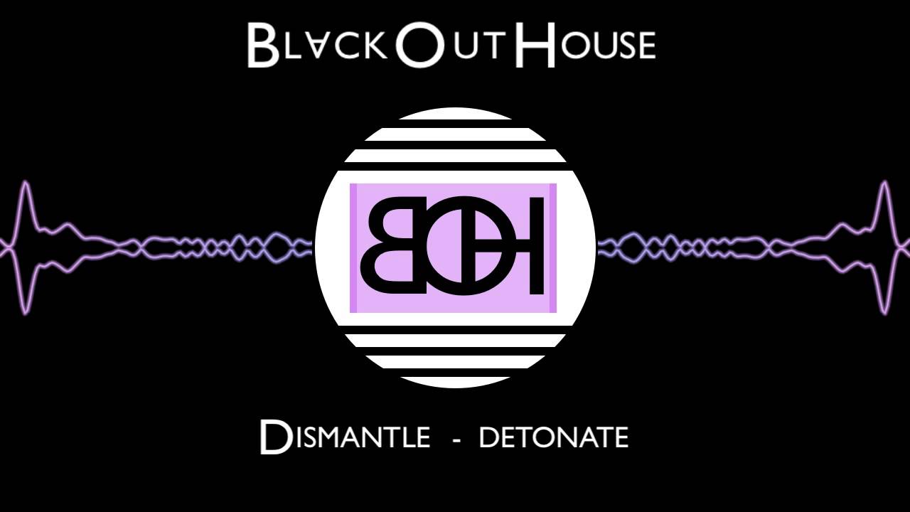 Dismantle - Detonate (FULL Version) - YouTube