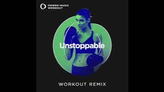 Unstoppable (Workout Remix) by Power Music Workout