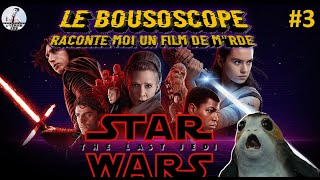 LE BOUSOSCOPE : STAR WARS 8, LES DERNIERS JEDI