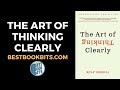 The Art of Thinking Clearly | Rolf Dobelli | Book Summary