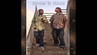 BOOM & HAZE - "DOWN FOR ME"