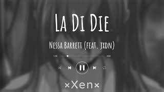 La Di Die Edit Audio [] Nessa Barrett (feat. jxdn) [] ×Xen×