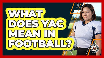 What Does YAC Mean In Football?