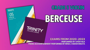 Berceuse | Play along | Trinity College London Grade 5 Violin Exams from 2020