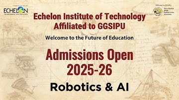 Robotics & Artificial Intelligence || Echelon Institute of Technology || GGSIPU