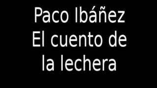 Paco Ibáñez - El cuento de la lechera chords