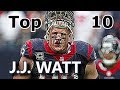 J.J. Watt Top 10 Plays of Career