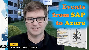 #130 - The one with Events from SAP to Azure (Karsten Strothmann) | SAP on Azure Video Podcast