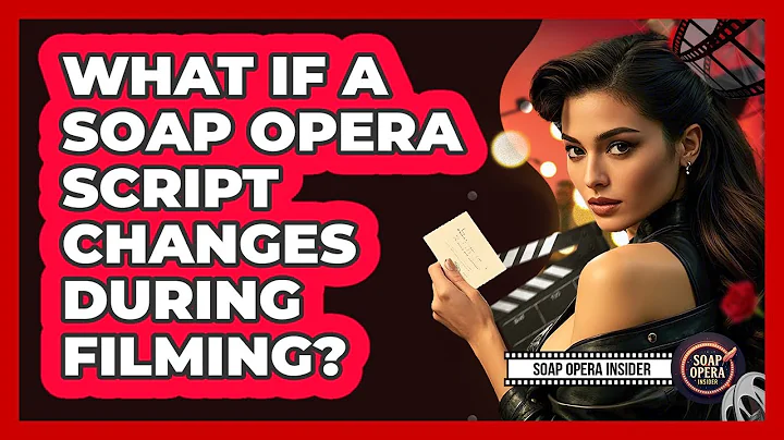 What If A Soap Opera Script Changes During Filming? - Soap Opera Insider