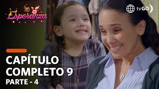 Mi Esperanza 27/07/2018 - Cap 9 - 4/5