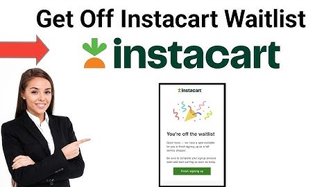 How to Get off Instacart Waitlist