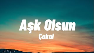 Cakal -  Aşk Olsun (Sözleri / Lyrics) - Sefo Resimi