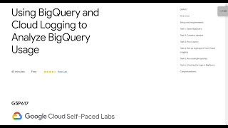 Using BigQuery and Cloud Logging to Analyze BigQuery Usage Qwiklab
