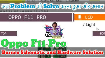 Oppo F11 Pro LCD Display and Light Solution with Borneo Schematic and Hardware Solution ✅