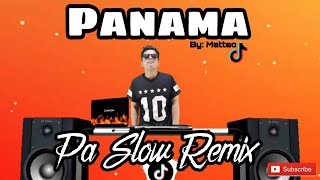 PANAMA REMIX PA SLOW 2023 - MATTEO BASS BOOSTED MUSIC FT. DJTANGMIX EXCLUSIVE PARTY DISCO