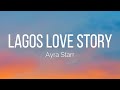Ayra Starr Lagos Love Story Lyrics Ayra Starr Lagos Love Story Lyrics