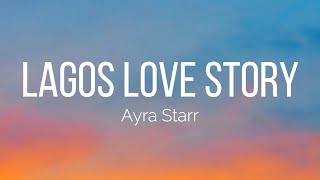 Ayra Starr - Lagos Love Story (Lyrics)