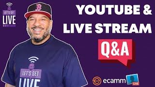 Let's Get Live: YouTube & Live Streaming Q & A