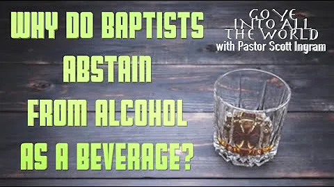Is it a sin to drink alcohol Baptist?