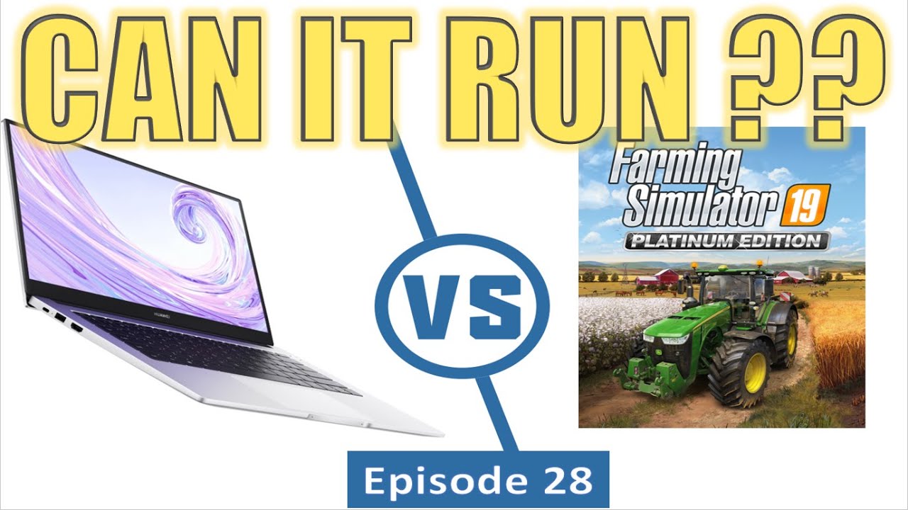 [Ryzen 5 3500u] Huawei Matebook D14 - Episode 28: Can it run Farming Simulator 19? [GAMING TEST]