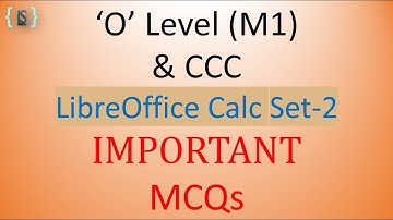 LibreOffice Calc Important MCQs || For CCC & 