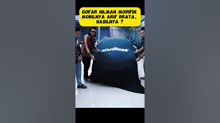 GOFAR HILMAN MODIFIN MOBIL ARIF BRATA