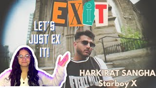 Reaction on EXIT - Harkirat Sangha | Starboy X