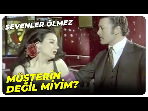 Müşteriyim ve Emrediyorum! | Sevenler Ölmez - Ayhan Işık Fatma Girik Eski Türk Filmi