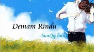 Download lagu SouQy - Demam Rindu ( FULL VERSION )