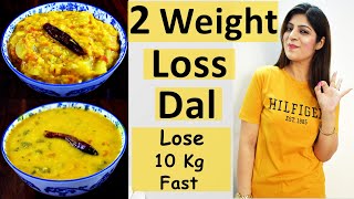 2 Weight Loss Dal Recipe In Hindi | Fast Weight Loss | How To Lose Weight Fast-10Kg| Dr.Shikha Singh