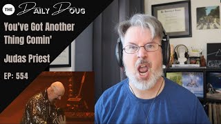 Classical Composer Reacts to You've Got Another Thing Comin' (Judas Priest) | The Daily Doug