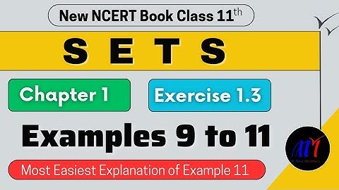 Chapter 1 Sets Exercise 1.3 ( Examples 9 to 11 ) Class 11 Maths | NCERT Solutions
