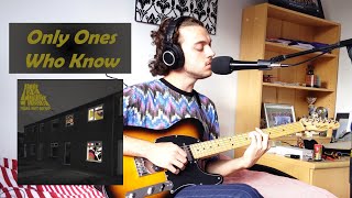 Arctic Monkeys - Only Ones Who Know (Cover)