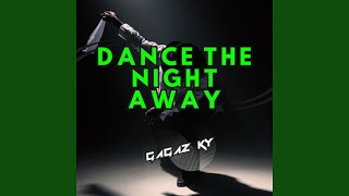 Dance the Night Away