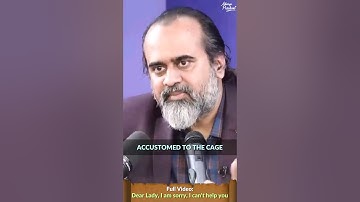 Don’t accept the cage || Acharya Prashant