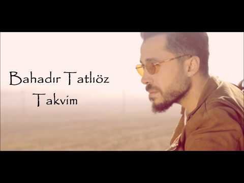 Bahadır Tatlıöz - Takvim Lyrics