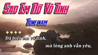 Video thumbnail of "[Karaoke] Sao Em Nỡ Vô Tình | Tone nam - Tango Cực Hay"