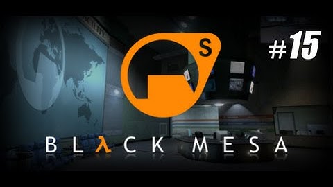 Black Mesa Part 15 : "Residue Processing"  Pt2 Early Access Gameplay