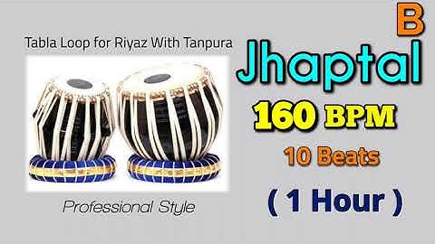 Jhaptaal | 160 BPM | For Riyaz | with Tanpura | Scale B