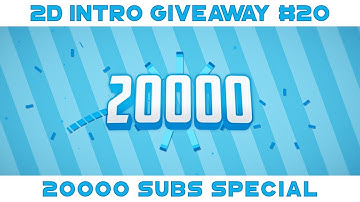 2D Intro Giveaway #20 - 20000 SUBS SPECIAL [CLOSED]