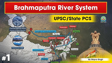 Brahmaputra River System Through Map: Geography : Brahmaputra River System | ब्रह्मपुत्र नदी तंत्र