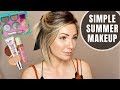 SIMPLE SUMMER MAKEUP || mostly drugstore
