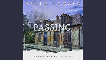 Passing - Part 3, Chapter 1
