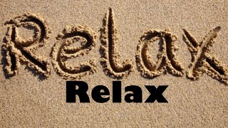 Top 10 Things to do in Life - Relax