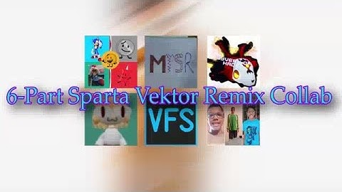 6-Part Sparta Vektor Remix Collab