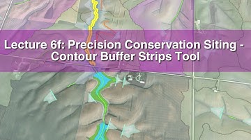 Lecture 6f: Precision Conservation Siting - Contour Buffer Strips Tool (2024)