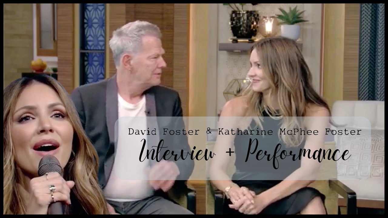 Katharine McPhee Foster & David Foster - Live with Kelly & Ryan