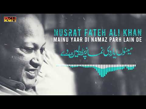 Mainu Yaar Di Namaz Parh Lain De | Ustad Nusrat Fateh Ali Khan | RGH | HD Video