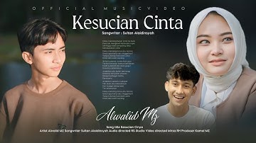 Alwalid MZ - Kesucian Cinta (Official Music Video)